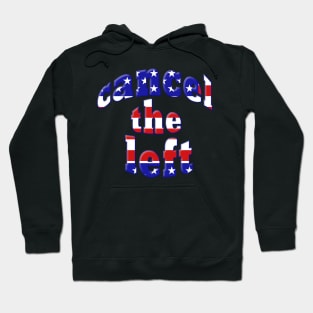 CANCEL THE LEFT Red White Blue Stars Stripes Hoodie